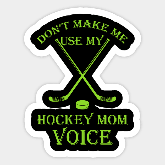 Don't make me use my hockey mom voice Sticker by fiar32